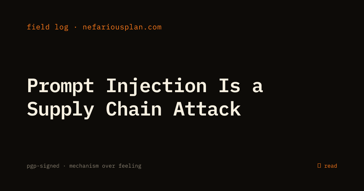 Prompt Injection Is a Supply Chain Attack · nefariousplan.com